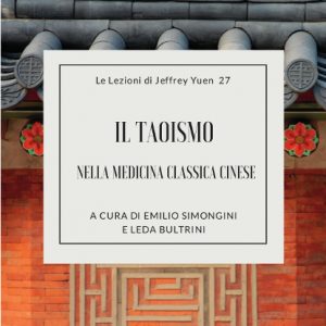27 - Lezioni_Jeffrey_Yuen_- Il Taoismo nella Medicina Classica Cinese